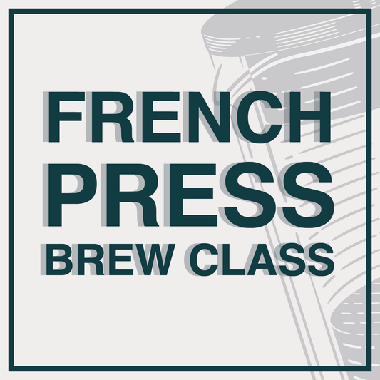 French Press Brew Class